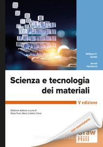 Ebook Scienza e tecnologia dei materiali 5/ed di Hashemi Javad, Smith William F. edito da McGraw-Hill Education (Italy)