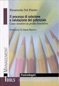 Il processo di selezione e valutazione del potenziale. Come stendere un profilo descrittivo.pdf