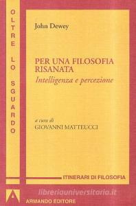 Per una filosofia risanata. Intelligenza e percezione.pdf