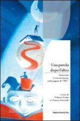 Una parola dopo laltra. Interviste e conversazioni sulle pagine di «IBC».pdf