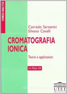Cromatografia ionica. Teoria e applicazioni. Con floppy disk.pdf