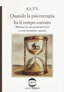 Quando la psicoterapia ha il tempo contato. Riflessioni per una psicoterapia breve e a cicli con bambini e genitori.pdf