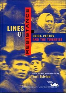 Lines of resistance. Dziga Vertov and the twenties.pdf
