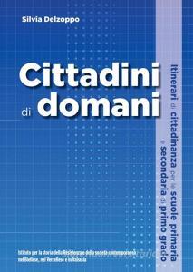 Cittadini di domani. Itinerari di cittadinanza per le scuole primaria e secondaria di primo grado.pdf