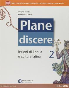 Plane discere. Per i Licei. Con e-book. Con espansione online vol.2.pdf