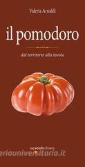 Ebook Il pomodoro di Arnaldi Valeria edito da iacobellieditore