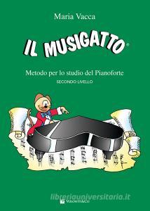 Il musigatto. Metodo per lo studio del pianoforte. Secondo livello.pdf