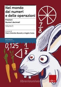 Nel mondo dei numeri e delle operazioni vol.5.pdf