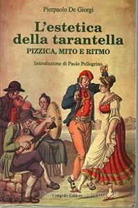 L estetica della tarantella. Pizzica, mito e ritmo.pdf