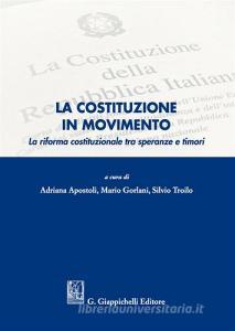 La Costituzione in movimento. La riforma costituzionale tra speranze e timori.pdf