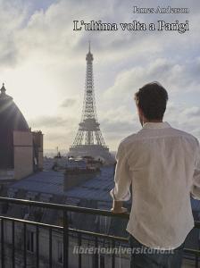 Libro Ebook L'ultima volta a Parigi di James Anderson di James Anderson
