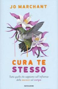 Cura te stesso. Tutto quello che sappiamo sullinfluenza della mente sul corpo.pdf