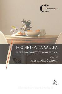 Foodie con la valigia. Il turismo enogastronomico in Italia.pdf