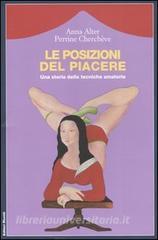 Le posizioni del piacere. Una storia delle tecniche amatorie.pdf