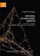 Metodo, pluralismo, diritto. La scienza giuridica tra tendenze «conservatrici» e «innovatrici».pdf