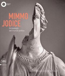 Mimmo Jodice. Arcipelago del mondo antico.pdf