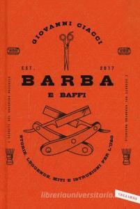 Barba e baffi. Storie, leggende, miti e istruzioni per luso.pdf
