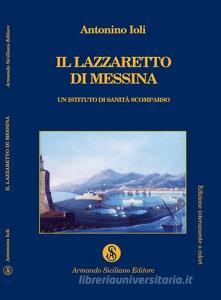 Il lazzaretto di Messina. Un istituto di sanità scomparso.pdf