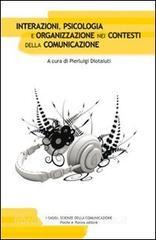 Interazioni, psicologia e organizzazione nei contesti della comunicazione.pdf