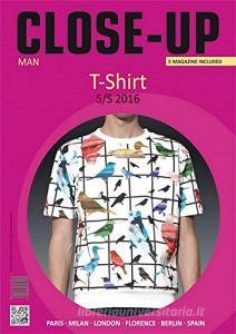 Close-up t-shirt man S/S 2016. Ediz. multilingue.pdf