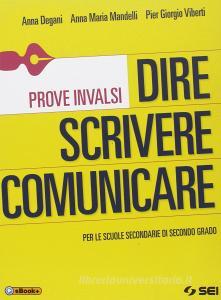 Dire scrivere comunicare. Prove INVALSI. Per le Scuole superiori.pdf