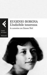 L indicibile tenerezza. In cammino con Simone Weil.pdf