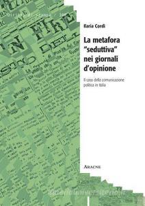 La metafora «seduttiva» nei giornali dopinione. Il caso della comunicazione politica in Italia.pdf