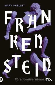 Libro Ebook Frankenstein di Mary Shelley di Tea