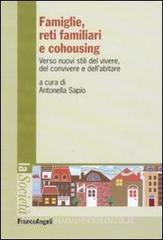 Famiglie, reti familiari e cohousing. Verso nuovi stili del vivere, del convivere e dellabitare.pdf