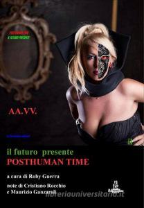 Posthuman time. Il futuro presente.pdf