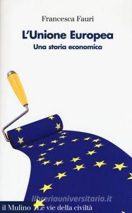 L Unione Europea. Una storia economica.pdf