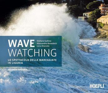 Wave watching. Lo spettacolo delle mareggiate in Liguria.pdf