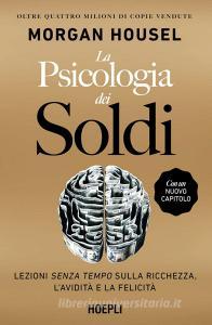 Ebook La Psicologia dei soldi di Morgan Housel edito da Hoepli