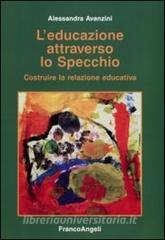 L educazione attraverso lo specchio. Costruire la relazione educativa.pdf