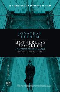 Ebook Brooklyn senza madre. Motherless Brooklyn di Lethem Jonathan edito da Bompiani