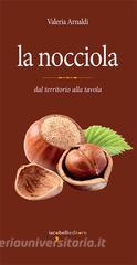 Ebook La nocciola di Arnaldi Valeria edito da iacobellieditore