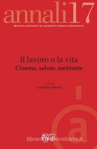 Il lavoro o la vita. Cinema, salute, ambiente.pdf