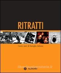 Ritratti. Cento anni di famiglie italiane. Ediz. illustrata.pdf