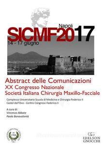 Abstract delle comunicazioni. 20° Congresso nazionale della Società italiana maxillo-facciale SICMF (Napoli, 14-17 giugno 2017).pdf