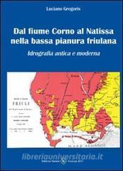 Dal fiume Corno al Natissa nella bassa pianura friulana.pdf