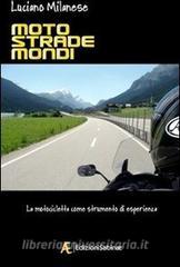 Moto, strade, mondi. La motocicletta come strumento di esperienza.pdf