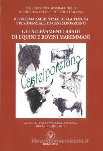 Il sistema ambientale della tenuta presidenziale di Castelporziano. Gli allevamenti bradi di equini e bovini maremmani.pdf
