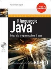 Il linguaggio Java. Guida alla programmazione di base. Con CD-ROM.pdf