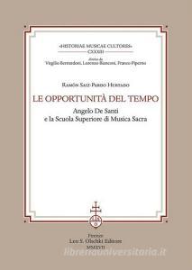 Le opportunità del tempo. Angelo De Santi e la Scuola superiore di musica sacra.pdf
