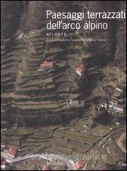 Paesaggi terrazzati dellarco alpino. Atlante.pdf