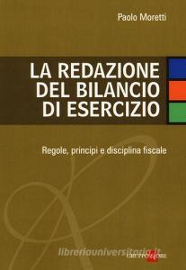 La redazione del bilancio di esercizio. Regole, principi e disciplina fiscale.pdf