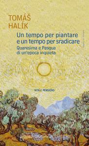 Ebook Un tempo per piantare e un tempo per sradicare di Halík	  Tomáš edito da Vita e Pensiero