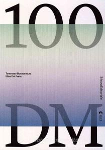 100 DM. Catalogo della mostra (Torino, Trento, San Vito al Tagliamento, 30 ottobre 2019-6 gennaio 2020). Ediz. italiana e inglese.pdf