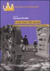 L arte fuori dal museo. Problemi di conservazione dellarte contemporanea.pdf