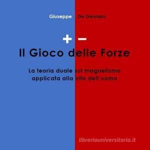 +/-. Il gioco delle forze. La teoria duale sul magnetismo applicata alla vita delluomo.pdf